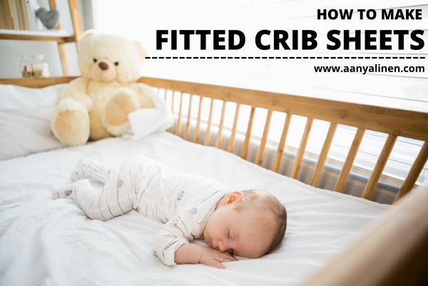 HOW TO MAKE FITTED CRIB SHEETS