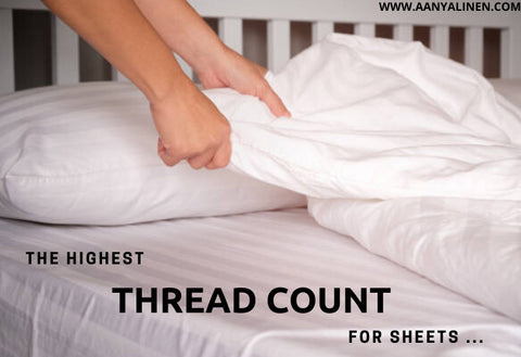 What Is The Highest Thread Count For Sheets