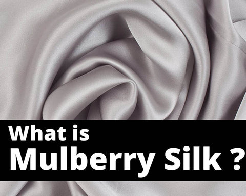 What Is Mulberry silk?