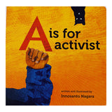 A is for Activist by Innosanto Nagara/ For Purpose Kids
