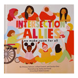 Intersection Allies by Chelsea Johnson, LaToya Council, and Carolyn Choi, with illustrations by Ashley Seil Smith, Foreward by Dr. Kimberlé Crenshaw/ For Purpose Kids