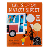 Last Stop on Market Street by Matt de la Pena illustration by Christian Robinson/ For Purpose Kids