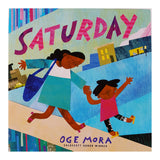 Saturday by Oge Mora/ For Purpose Kids