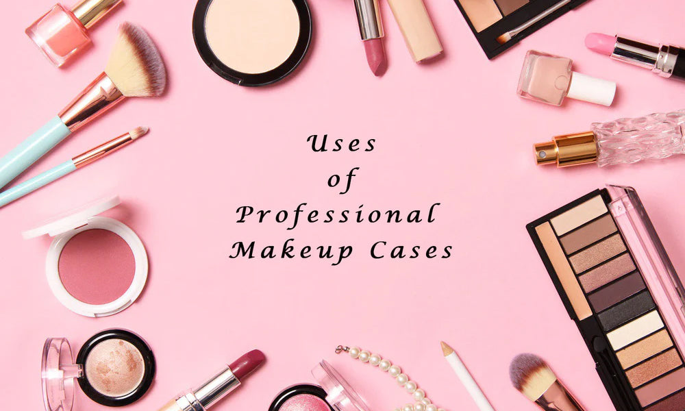 Benefits of Professional Makeup Cases  Verbeauty