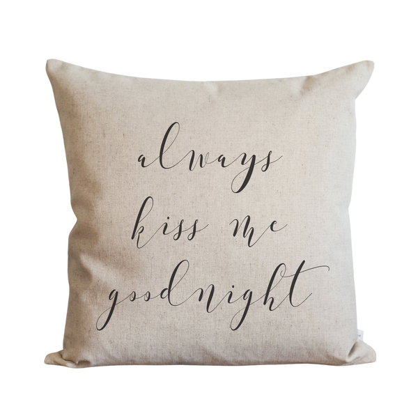 Always Kiss Me Goodnight Pillow Cover Porter Lane Home 