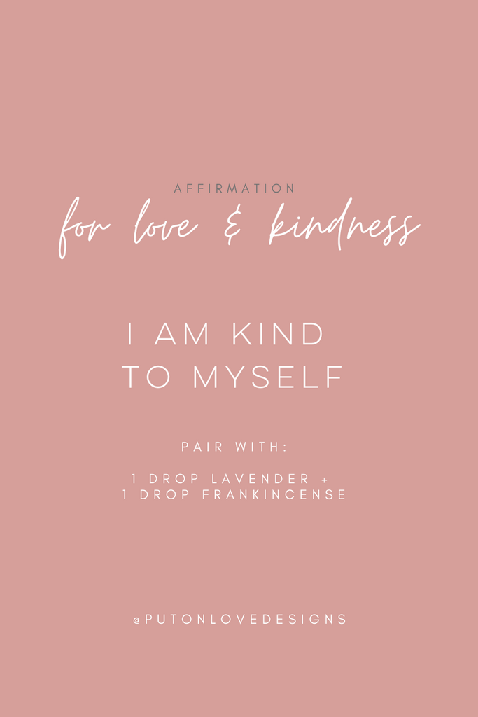 Essential oil blend and affirmation for love and kindness