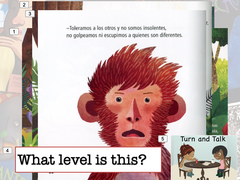 Discussion prompt that says: What reading level do you think this is? It shows a page of a children's book with a large illustration of a monkey, and two lines of rhyming text in Spanish that say: "Toleramos a los otros y no somos insolentes, no golpeamos ni escupimos a quienes son diferentes."  