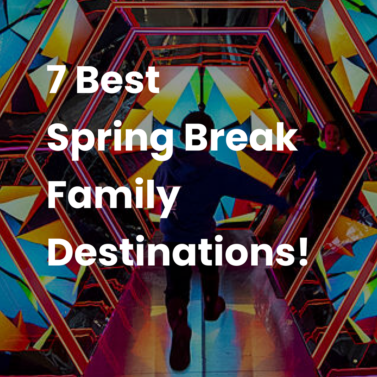 7 Best Spring Break Family Destinations! Nessi Byrd