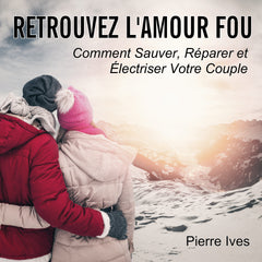 Retrouvez l'amour fou, livre audio de Pierre Ives