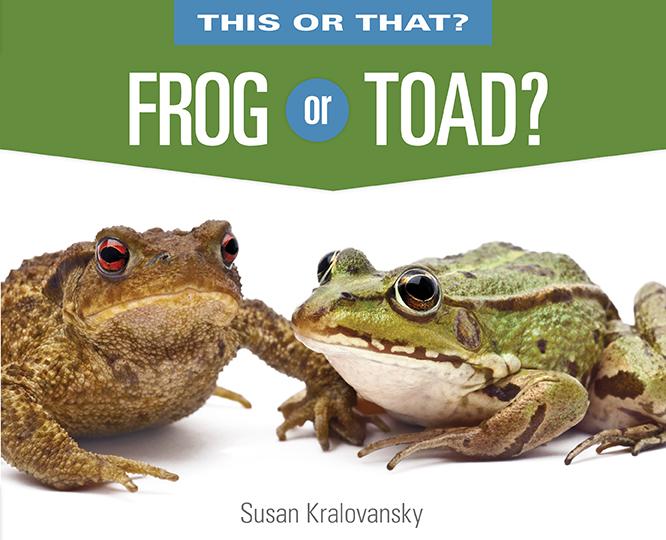 Frog Or Toad Kaeden Publishing 6061