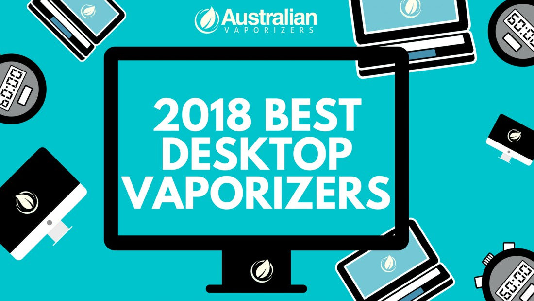 Best desktop vaporizers australia 2018