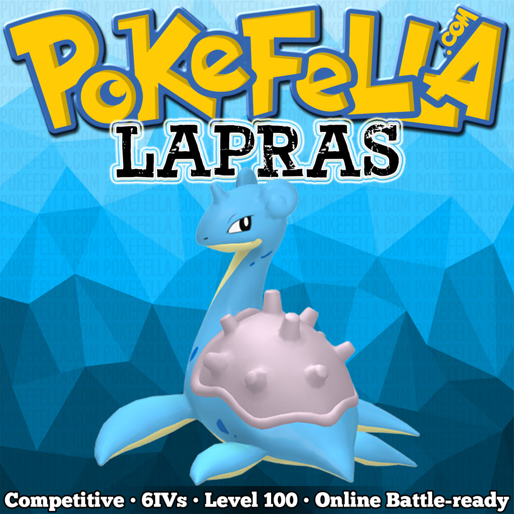 1) Lapras • Competitive • 6IVs • Level 100 • Online Battle-ready Pokefella Digital Services