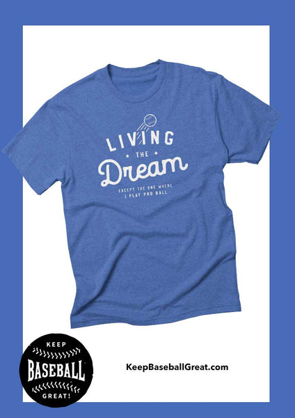 Living the Dream Tshirt