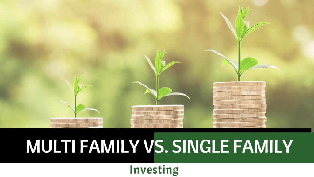 Multi Family vs. Single Family Investing