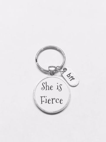 She Is Fierce BFF Best Friend Inspirational Gift Quote Keychain