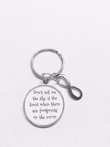 Don't Tell Me The Sky Is The Limit Infinity Graduation Inspiring Gift Keychain