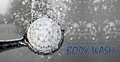 Things to Know About Body Wash