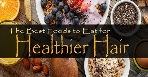 Foods to Eat for Healthier Hair