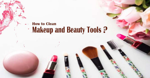 Clean Makeup and Beauty Tools