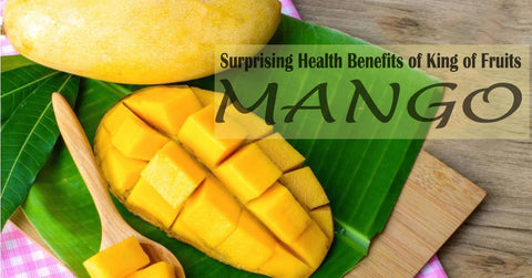 Health Benefits of King of Fruits: Mango