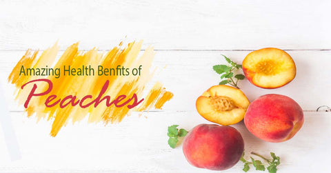 Health Benefits of Peaches