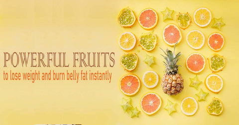 Powerful Fruits to Lose Weight and Burn Belly Fat 
