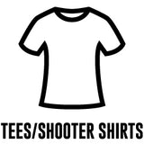 Tees and Shooter Shirts