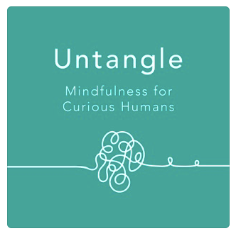 Untangle - Mindfulness for Curious Humans - Podcast