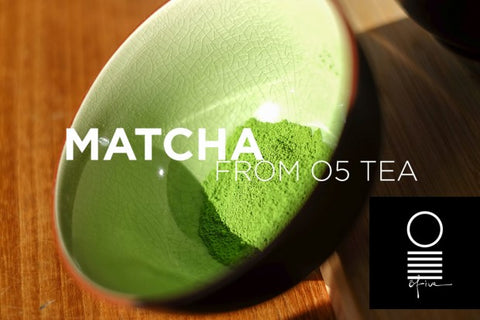 Matcha from O5 Tea