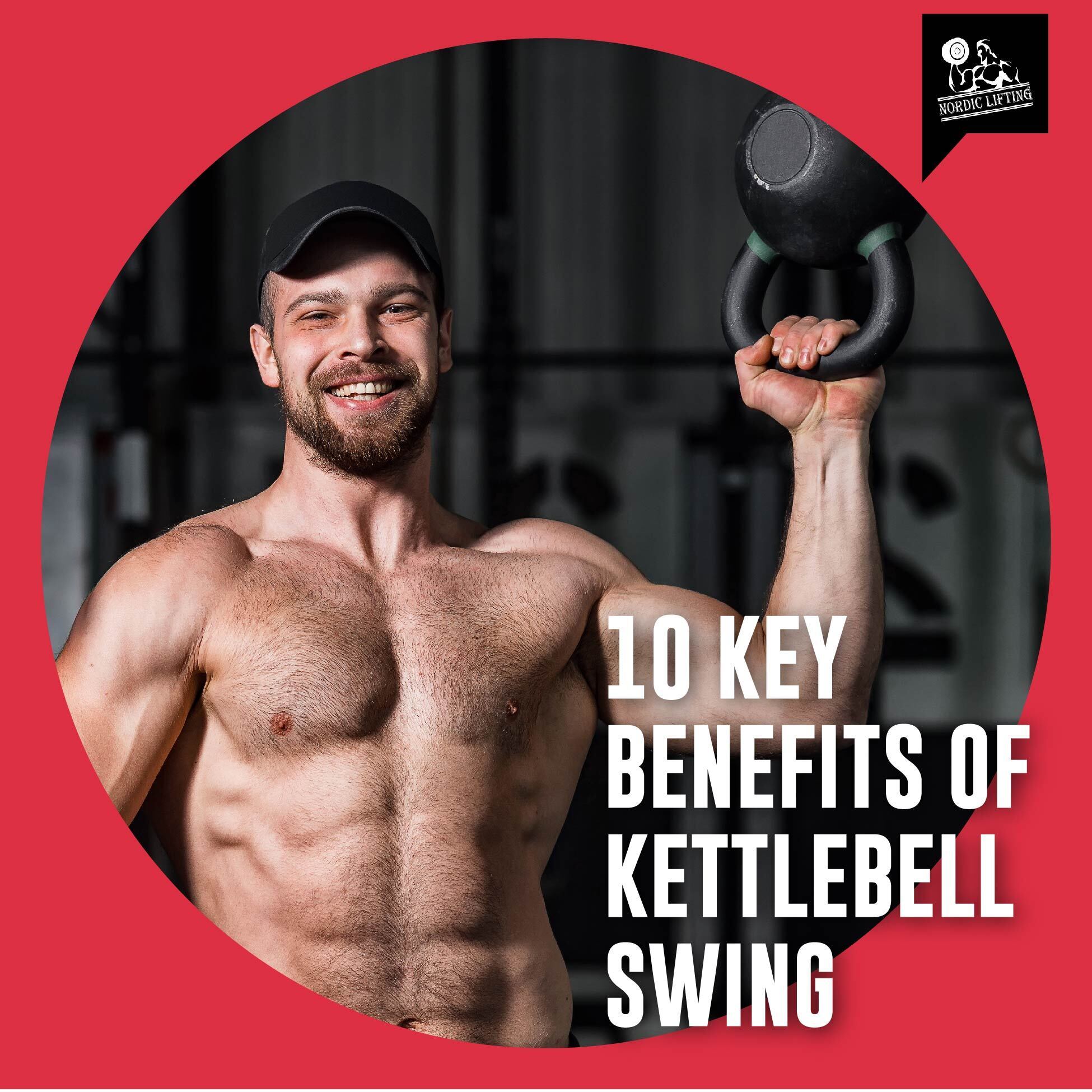 Key Benefits of Kettlebell Swings | Nordic Lifting