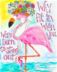 why fit in when you were born to stand out