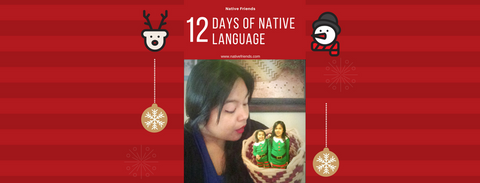12 Days of Native Language, by Native Friends