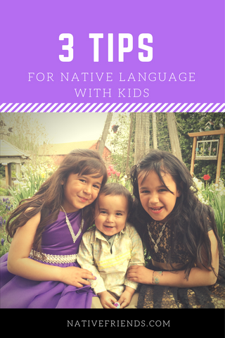 3 Tips for Native Language with Kids