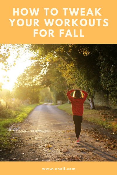 How to tweak your workouts for fall