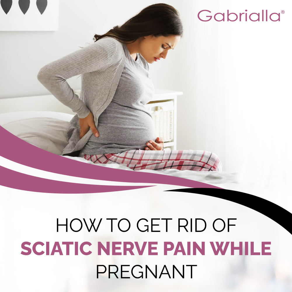 how-to-get-rid-of-sciatic-nerve-pain-while-pregnant-gabrialla