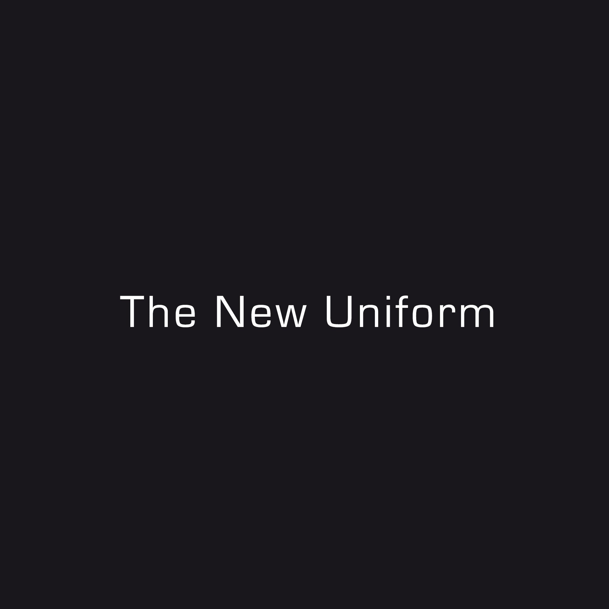 The New Uniform