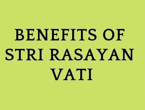 Patanjali Divya Stri Rasayan Vati Benefits