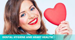 Dental hygiene + heart health