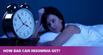 Insomnia - how bad?