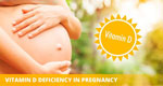 Vitamin D and pregnancy