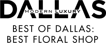 Modern Luxury Dallas - Best of Dallas: Best Floral Shop