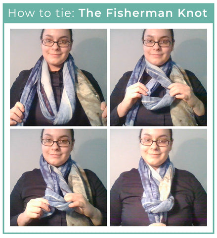 How to tie your scarf: The Fisherman Knot