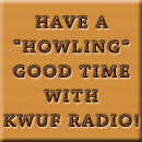 Have a howling good time with "The Wolf" - KWUF radio!