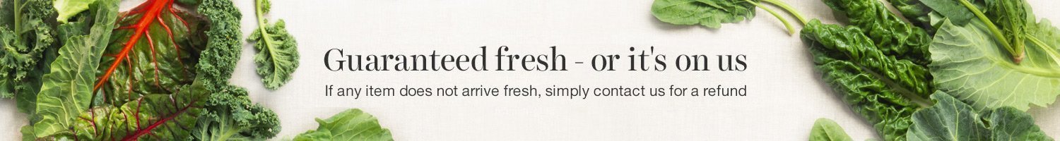 Guaranteed fresh - or it's on us