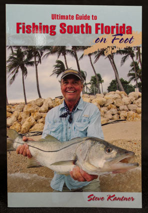 Steve Kantner’s book, “Fishing South Florida On Foot” 