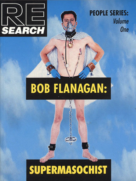 Bob Flanagan Super Masochist