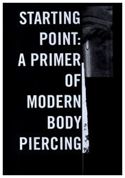 Starting Point: A Primer of Modern Piercing