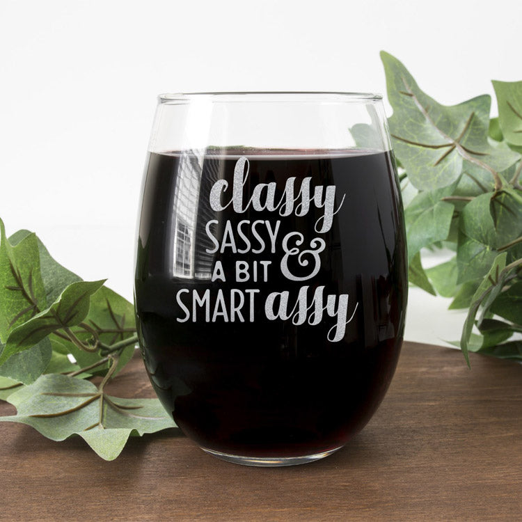 Classy sassy and a bit smart assy