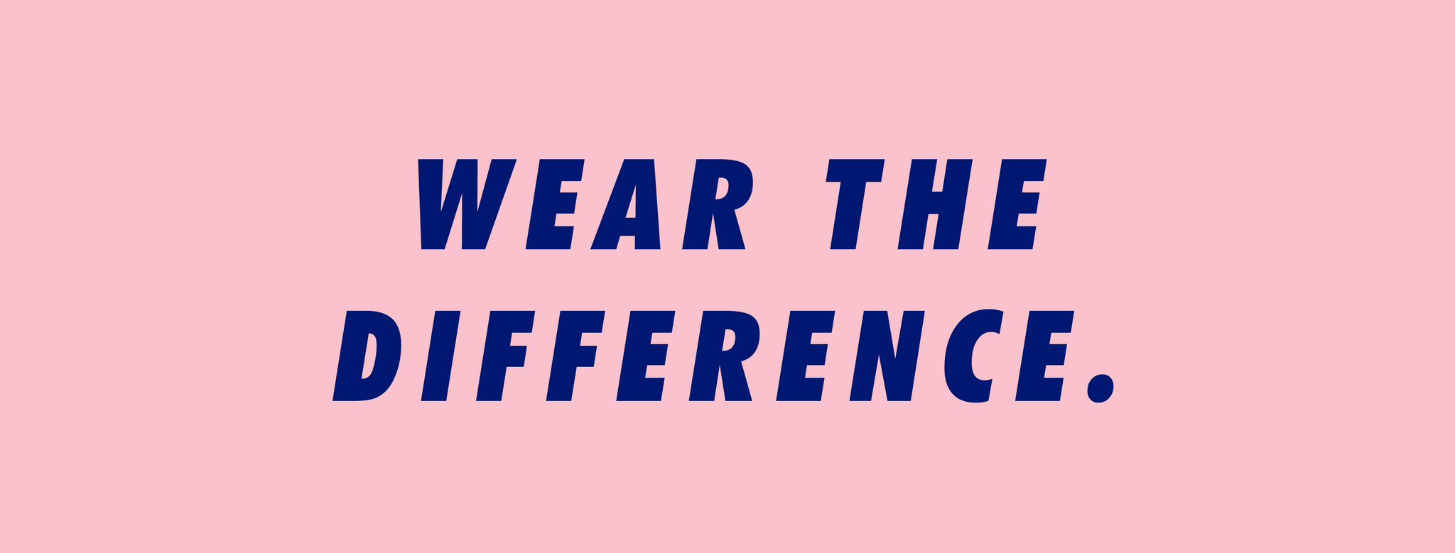 Wear The Difference tagline FB cover