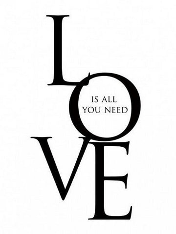 all you need is love